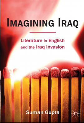 Imagining Iraq  Literature in English and the Iraq Invasion